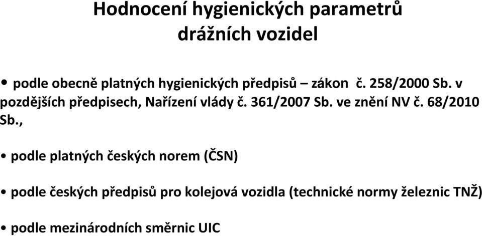 ve zněnínv č. 68/2010 Sb.