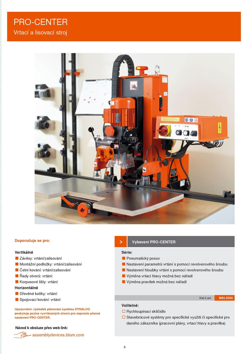 nastavení PRO-CENTER. Návod k obsluze přes web link: assemblydevices.blum.