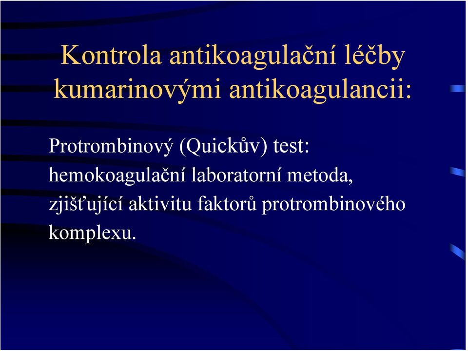 test: hemokoagulační laboratorní metoda,