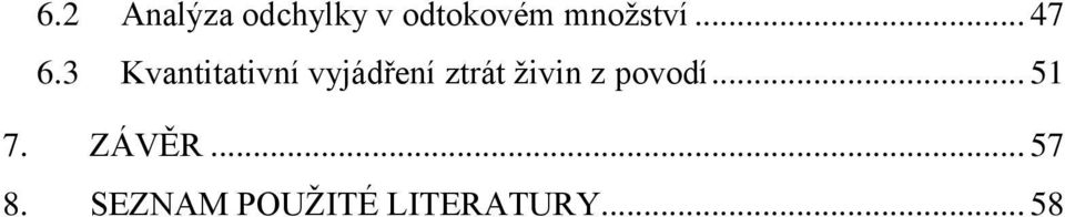 3 Kvantitativní vyjádření ztrát živin