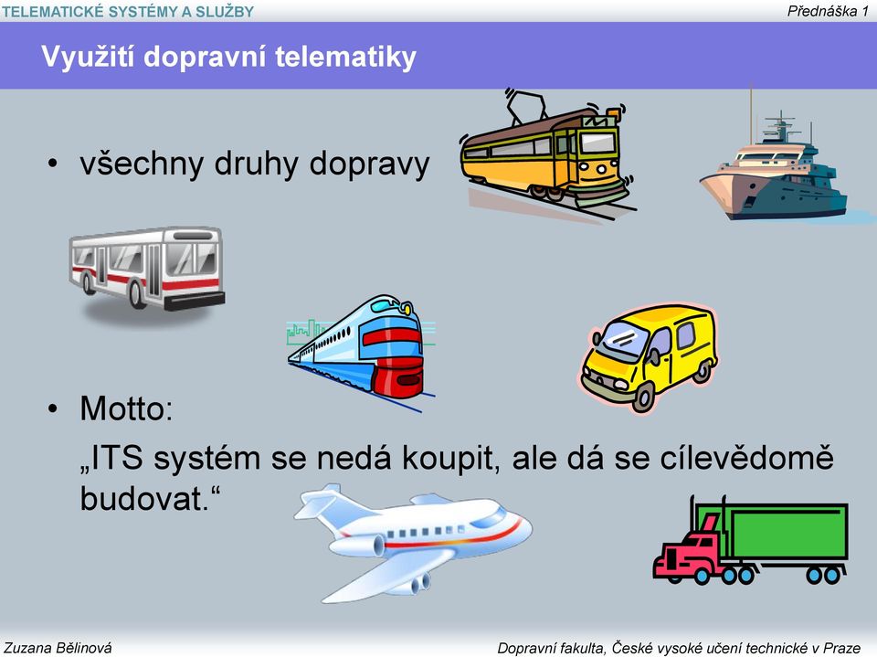 ITS systém se nedá koupit,