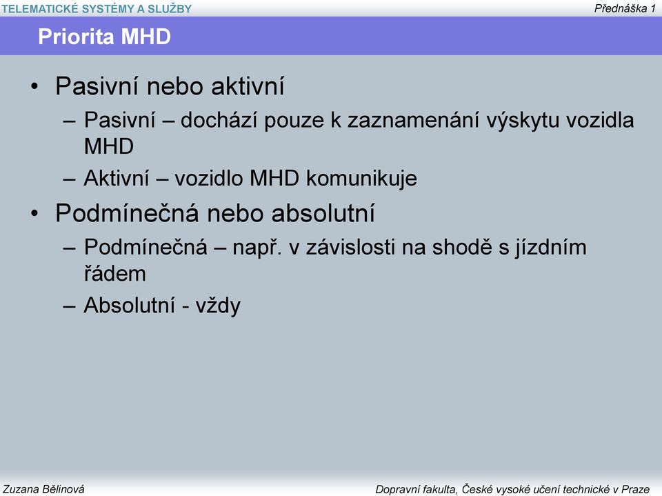vozidlo MHD komunikuje Podmínečná nebo absolutní