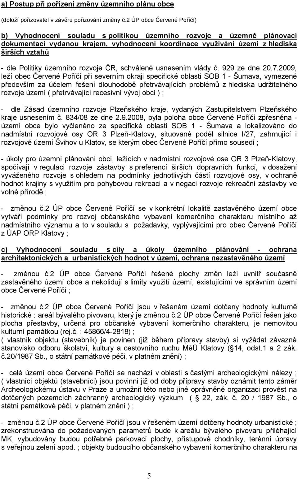 Politiky územního rozvoje ČR, schválené usnesením vlády č. 929 ze dne 20.7.