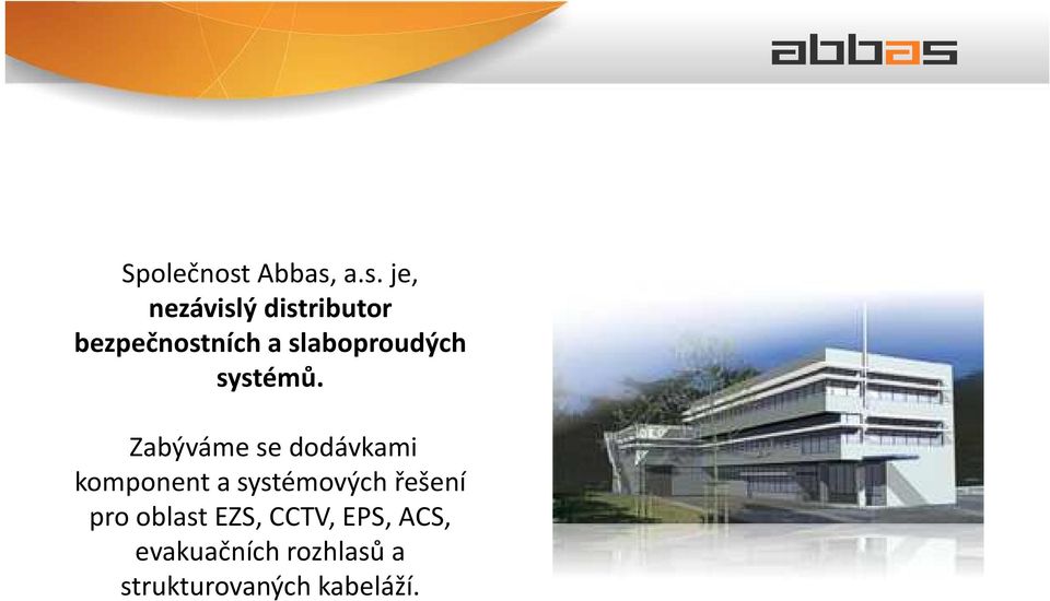 a.s. je, nezávislý distributor bezpečnostních a