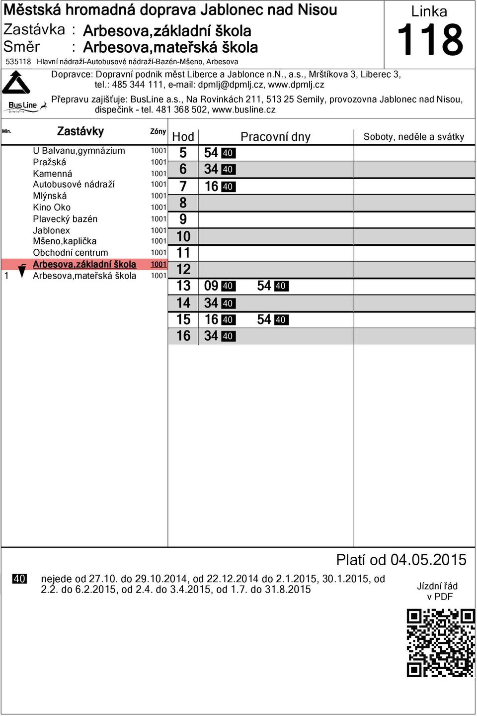 cz U Balvanu,gymnázium 01 Pražská 01 Kamenná 01 Autobusové nádraží 01 Mlýnská 01 Kino Oko 01 Plavecký bazén 01 Jablonex 01 Mšeno,kaplička 01 Obchodní centrum 01