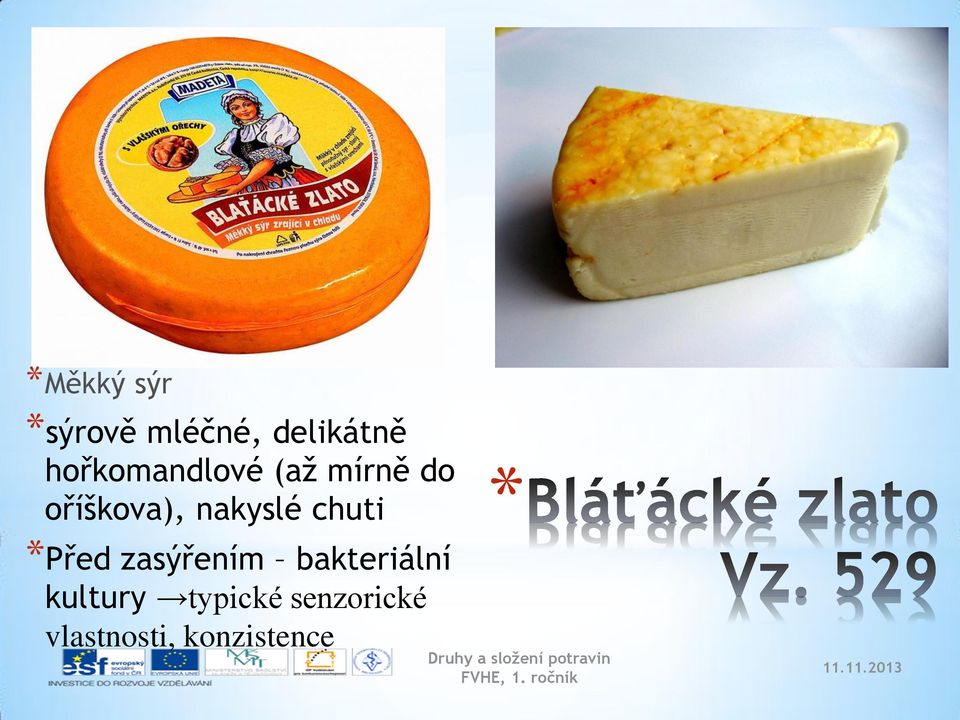 nakyslé chuti Před zasýřením bakteriální