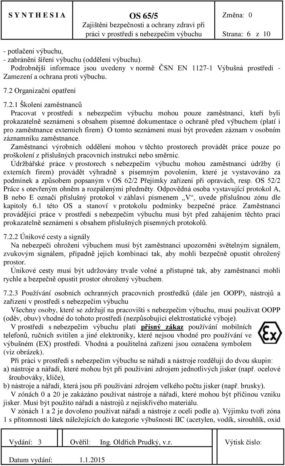 -1 Výbušná prostředí - Zamezení a ochrana proti výbuchu. 7.2 