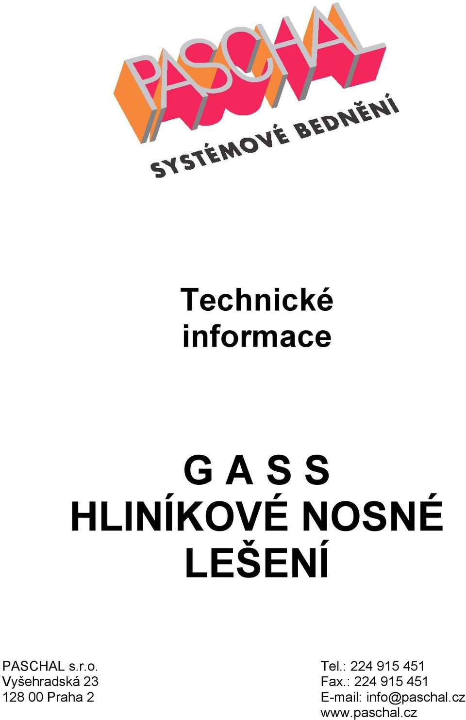 : 224 915 451 Vyšehradská 23 Fax.