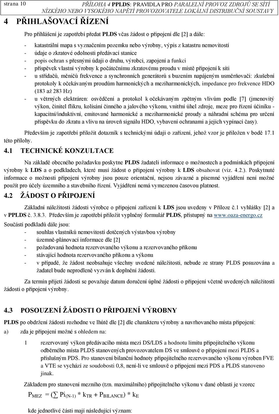 u střídačů, měničů frekvence a synchronních generátorů s buzením napájeným usměrňovači: zkušební protokoly k očekávaným proudům harmonických a meziharmonických, impedance pro frekvence HDO (183 až