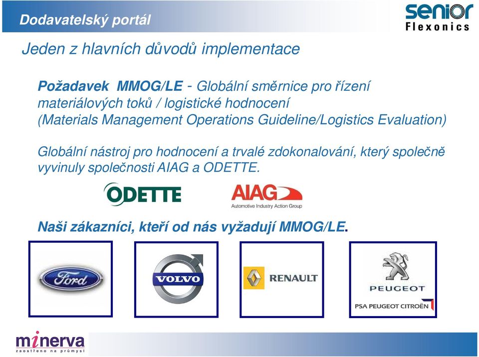 Operations Guideline/Logistics Evaluation) Globální nástroj pro hodnocení a trvalé