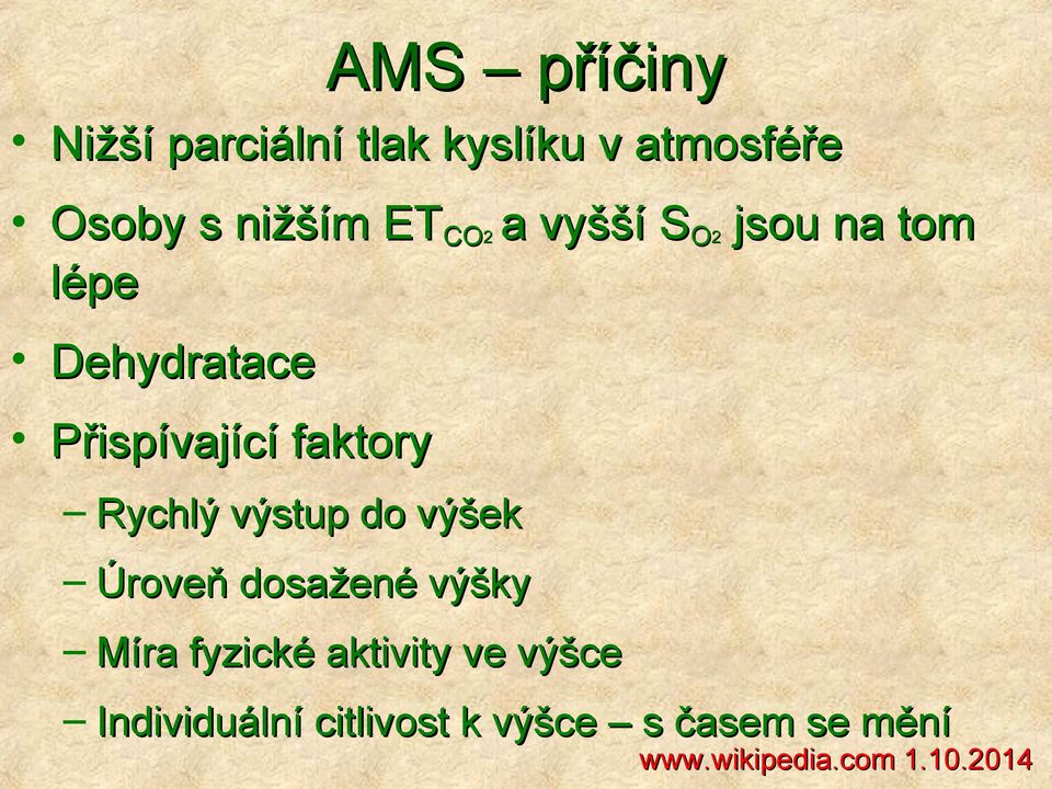 Rychlý výstup do výšek Úroveň dosažené výšky Míra fyzické aktivity ve