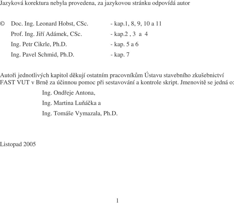 2, 3 a 4 Ing. Petr Cikrle, Ph.D. - kap.