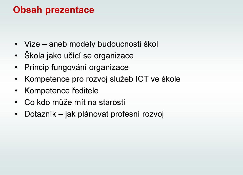 Kompetence pro rozvoj služeb ICT ve škole Kompetence