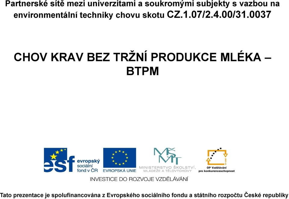 environmentální techniky chovu skotu CZ.1.