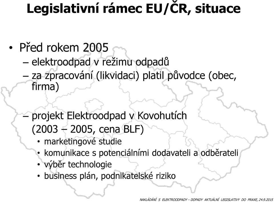 Kovohutích (2003 2005, cena BLF) marketingové studie komunikace s