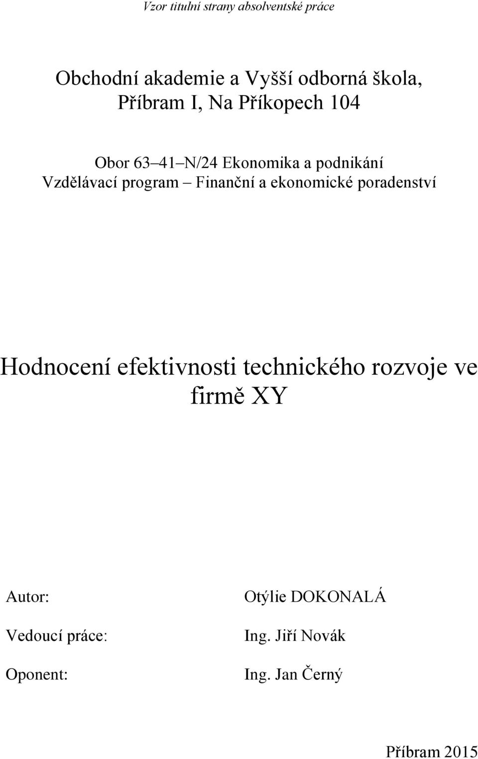 Finanční a ekonomické poradenství Hodnocení efektivnosti technického rozvoje ve firmě