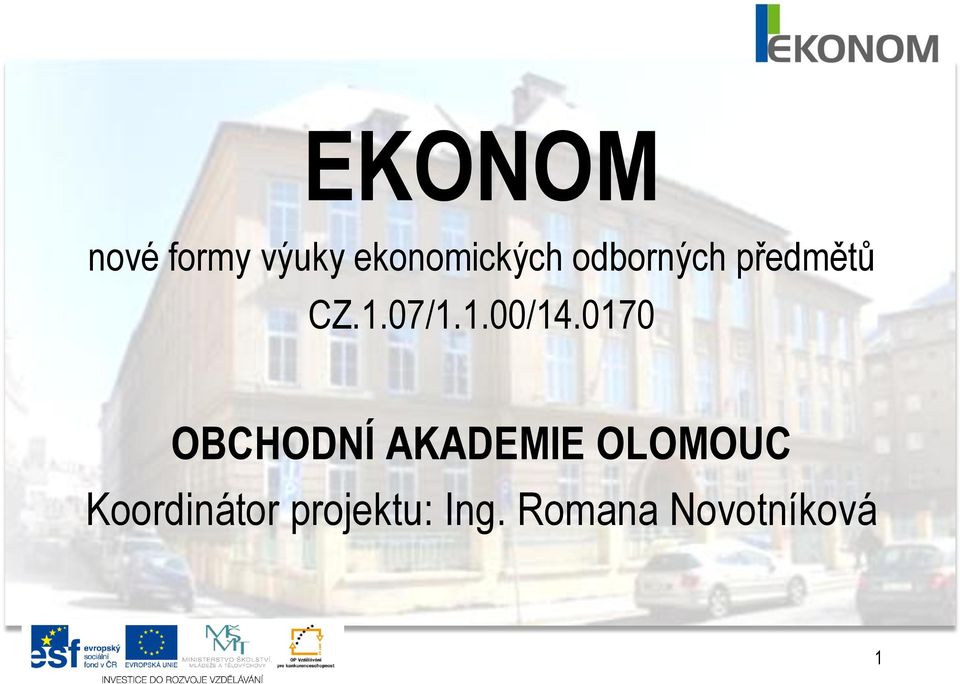 0170 OBCHODNÍ AKADEMIE OLOMOUC