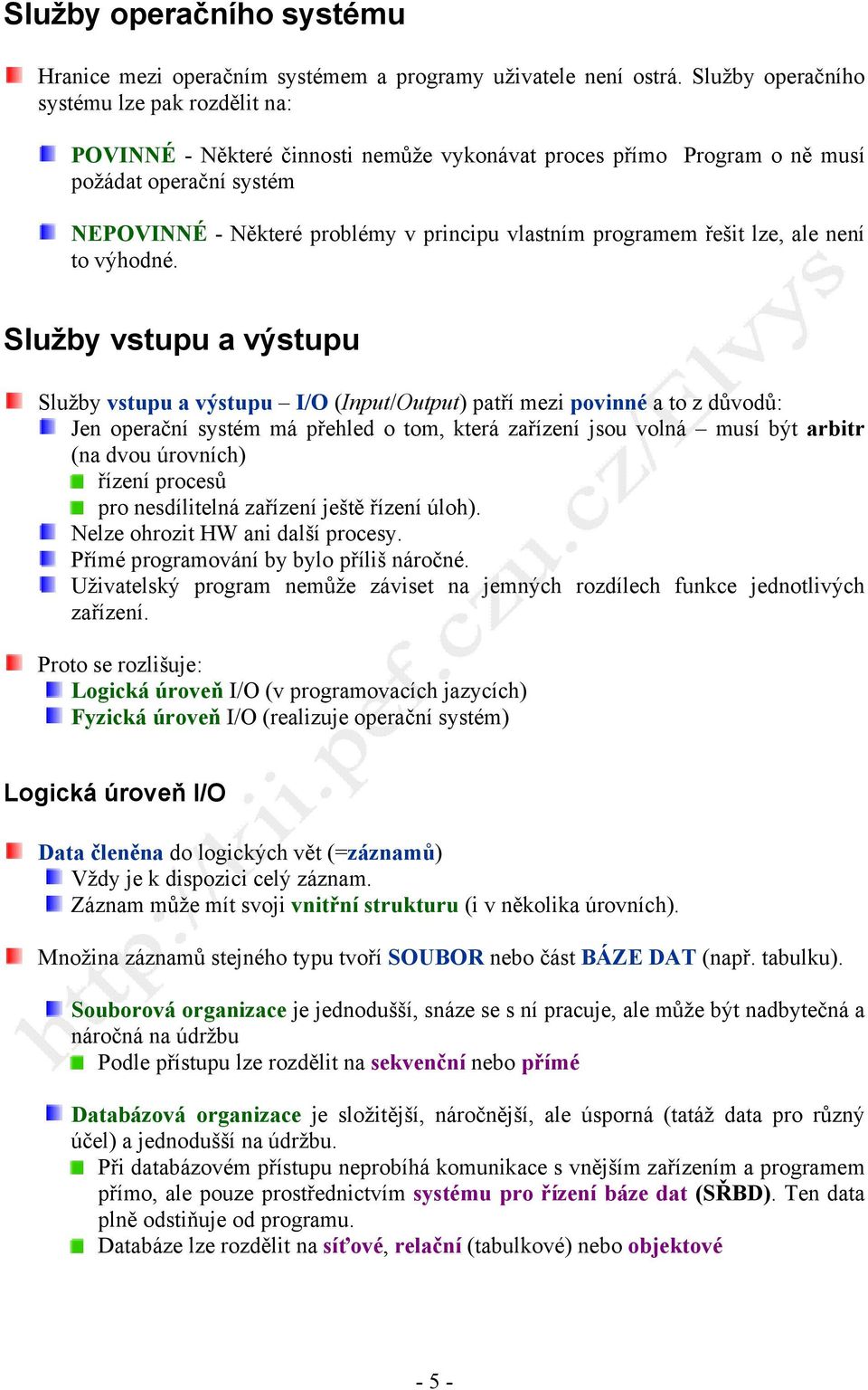 programem řešit lze, ale není to výhodné.