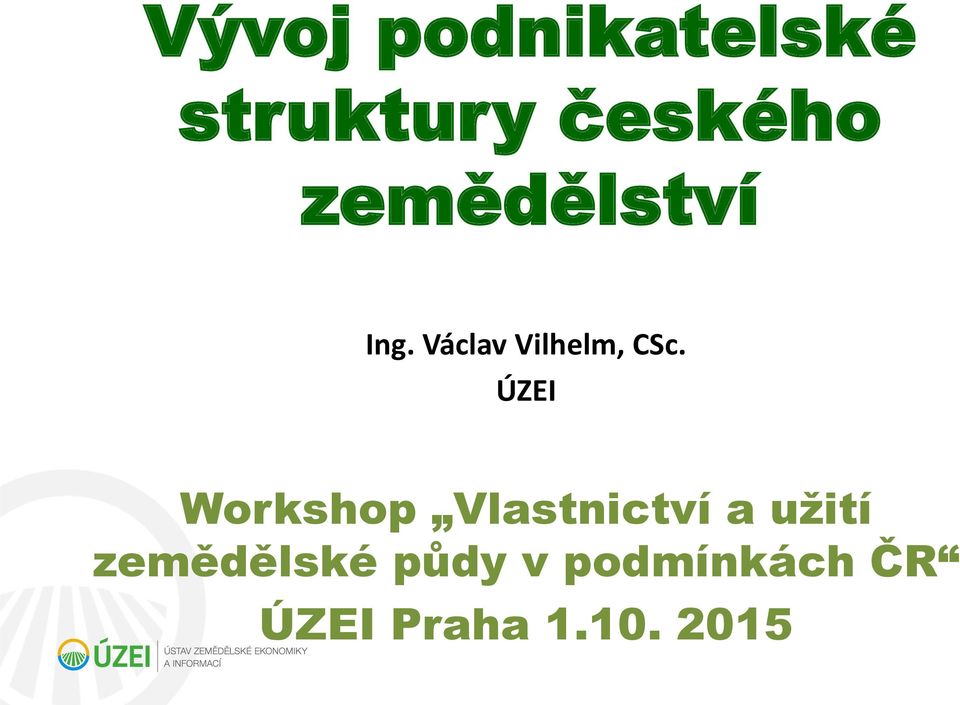 ÚZEI Workshop Vlastnictví a užití