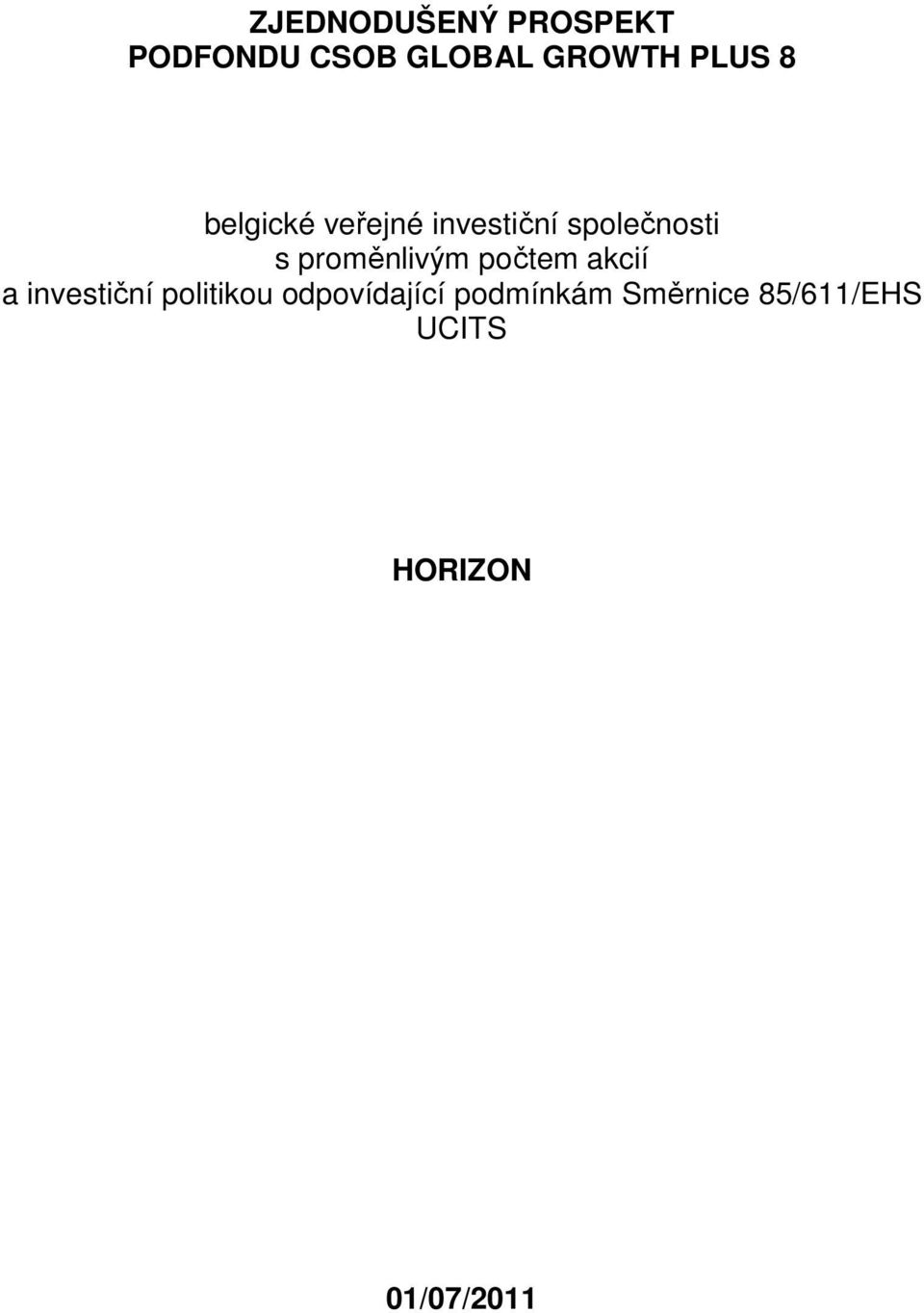 proměnlivým počtem akcií a investiční politikou