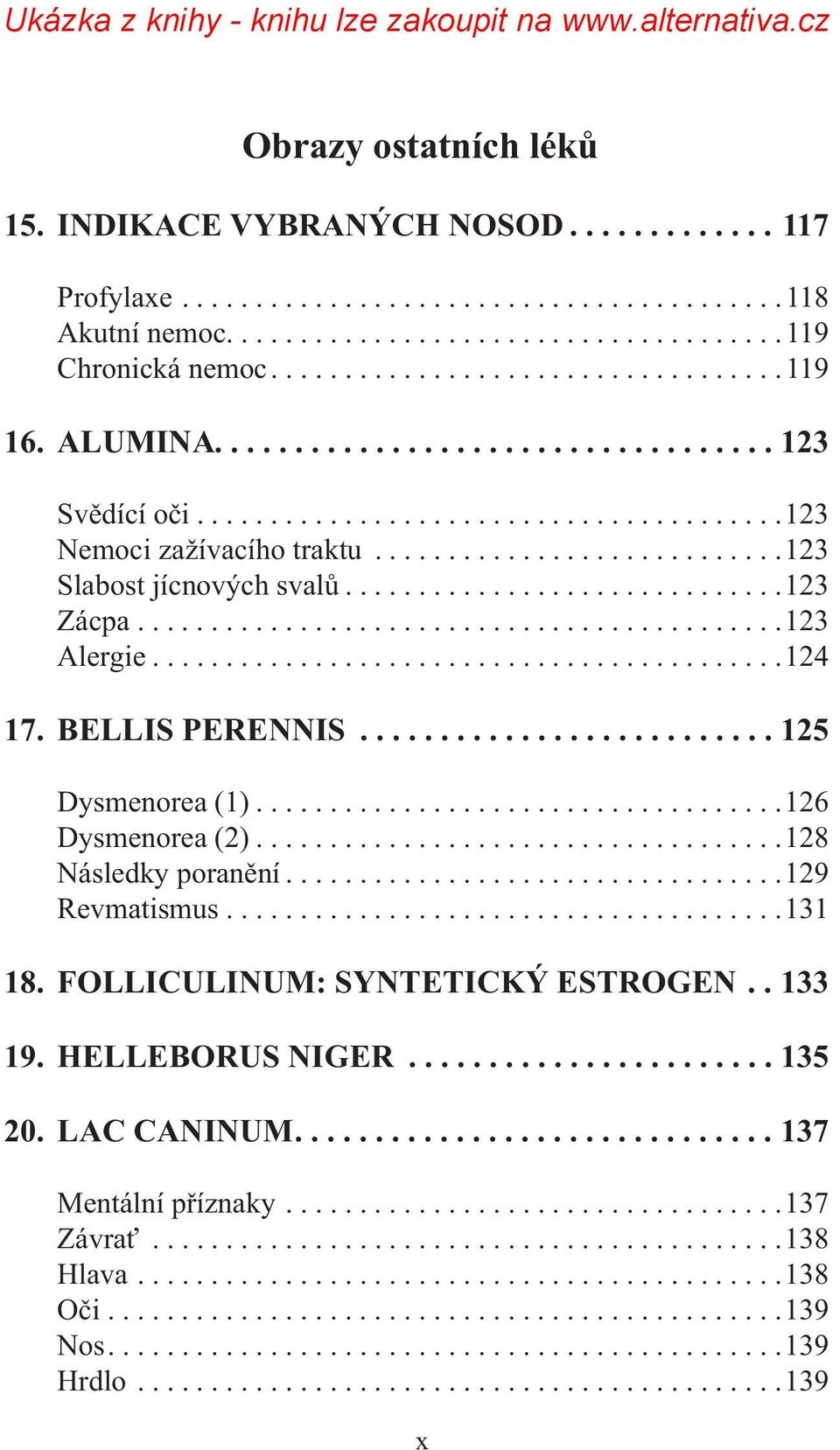 ...........................................123 Alergie...........................................124 17. BELLIS PERENNIS.......................... 125 Dysmenorea (1)....................................126 Dysmenorea (2).