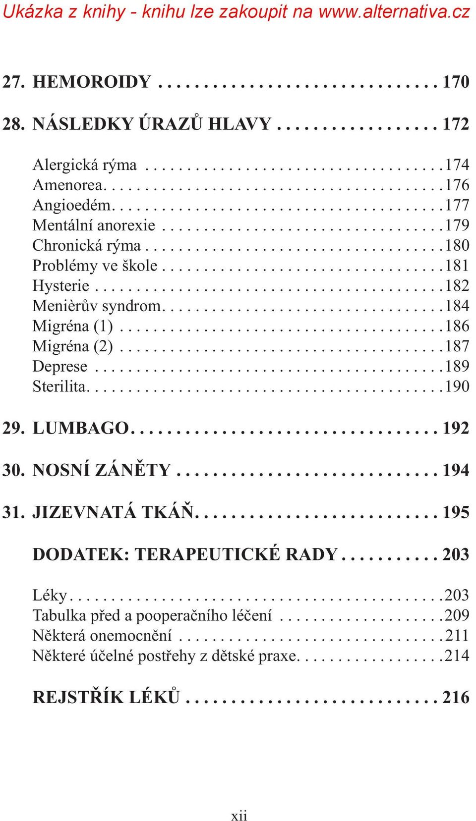 .........................................182 Menièrův syndrom..................................184 Migréna (1).......................................186 Migréna (2).......................................187 Deprese.