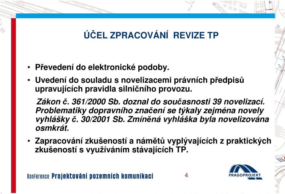 . 361/2000 Sb. doznal do současnosti 39 novelizací.