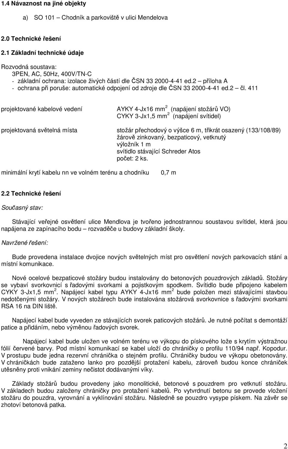 2 příloha A - ochrana při poruše: automatické odpojení od zdroje dle ČSN 33 2000-4-41 ed.2 čl.