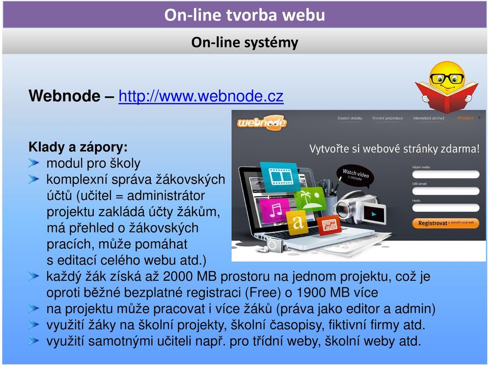 žákovských pracích, může pomáhat s editací celého webu atd.