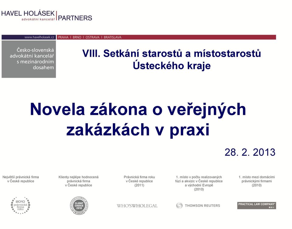 České republice Právnická firma rku v České republice (2011) 1.