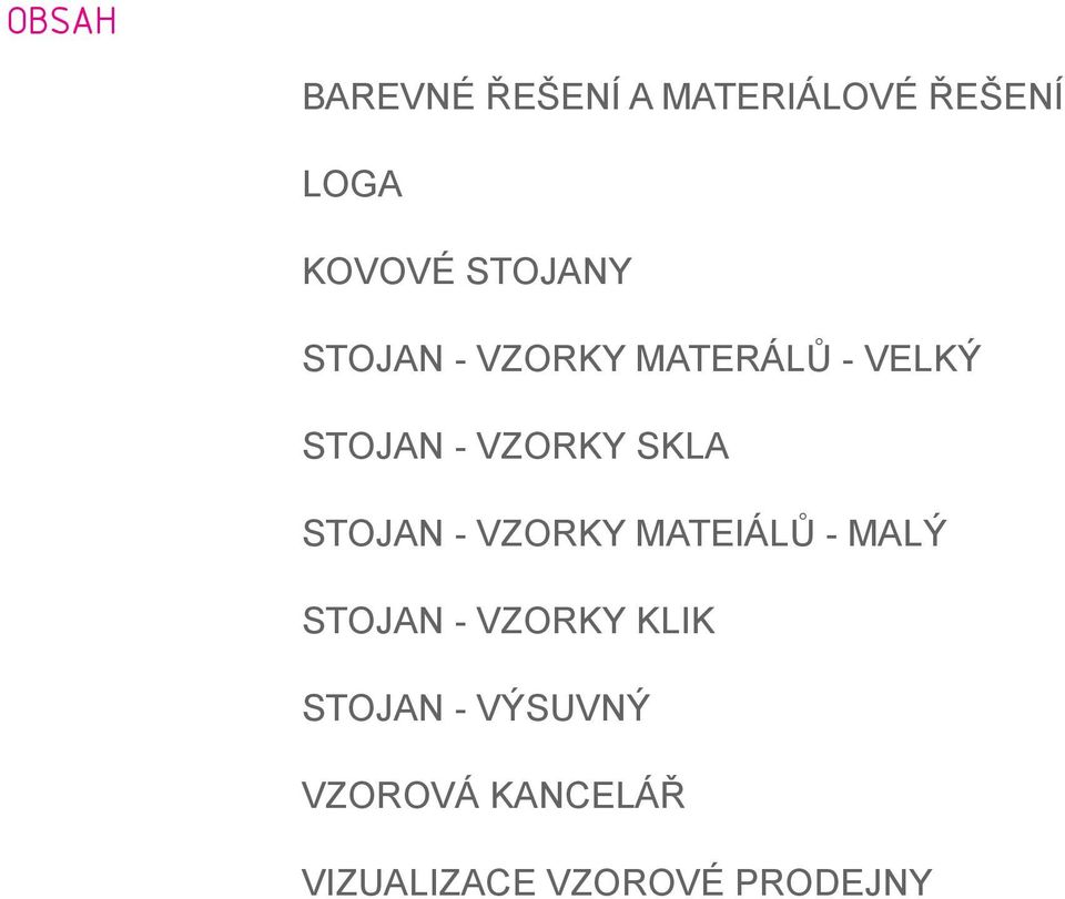 SKLA STOJAN - VZORKY MATEIÁLŮ - MALÝ STOJAN - VZORKY KLIK