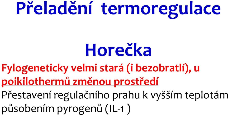 poikilothermů změnou prostředí