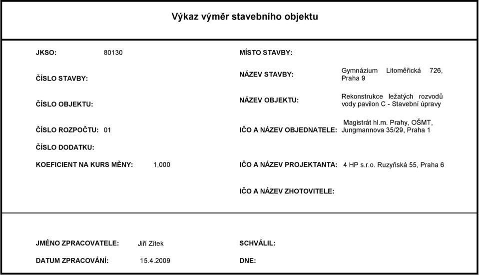 NÁZEV OBJEDNATELE: Magistrát hl.m.