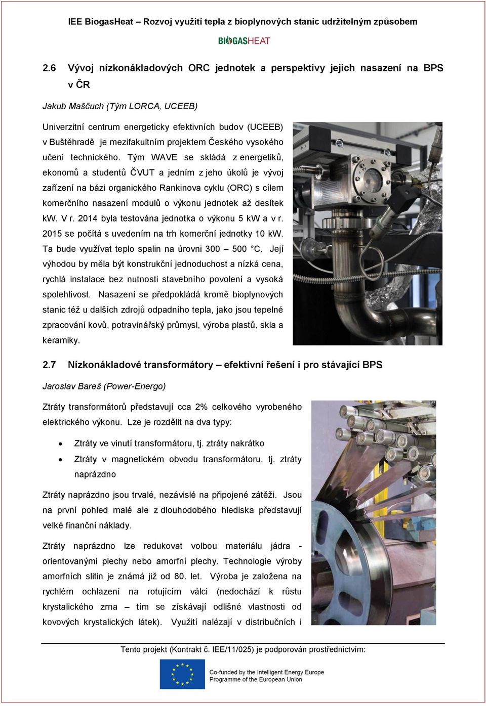 mezifakultním projektem Českého vysokého učení technického.