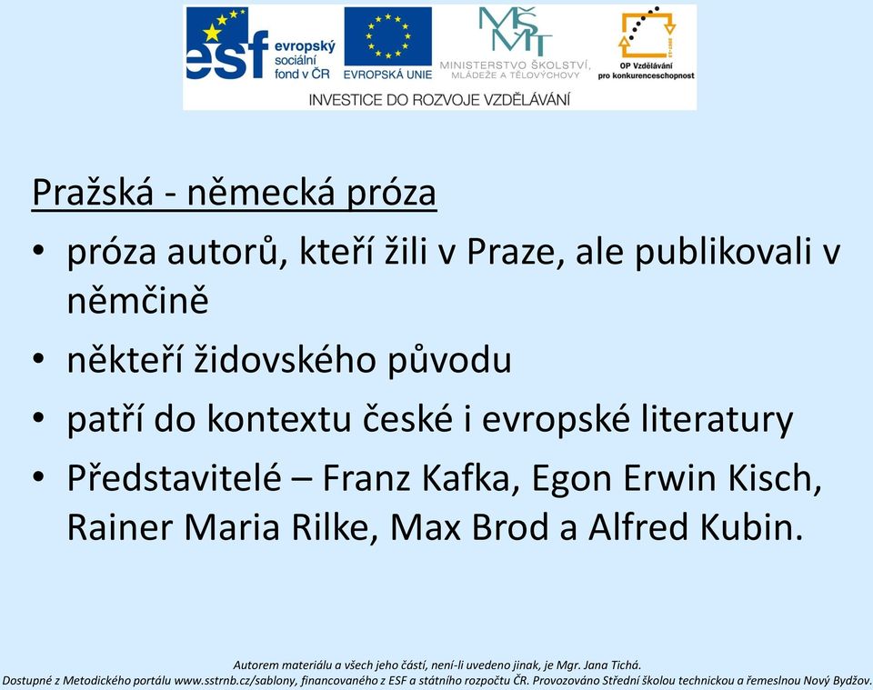 kontextu české i evropské literatury Představitelé Franz