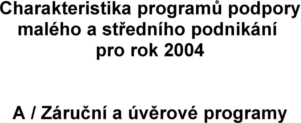 podnikání pro rok 2004 A /