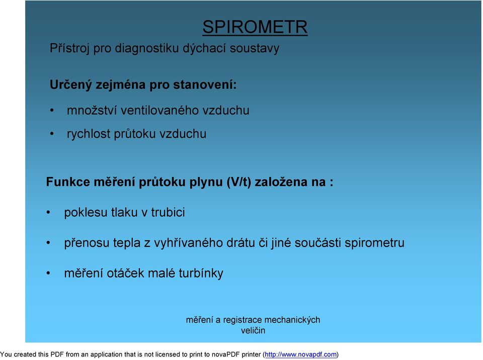 měření průtoku plynu (V/t) založena na : poklesu tlaku v trubici přenosu