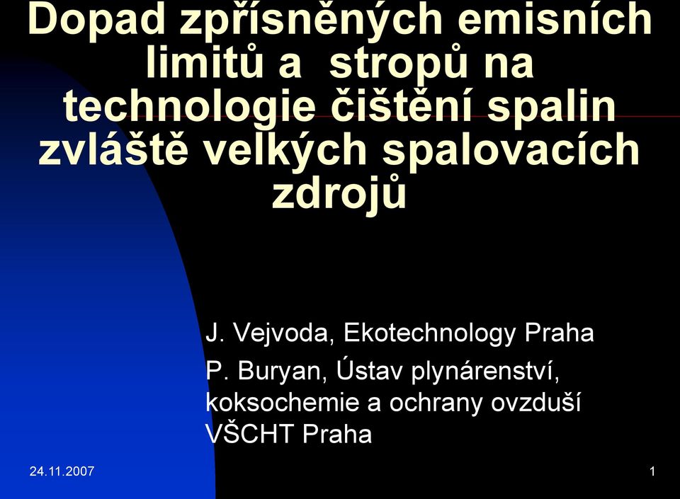 zdrojů J. Vejvoda, Ekotechnology Praha P.