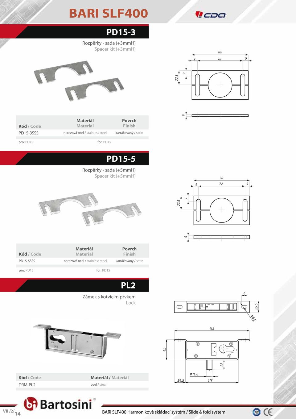 Rozpěrky - sada (+5mmH) Spacer kit (+5mmH) 9 90 72 9 5 22.