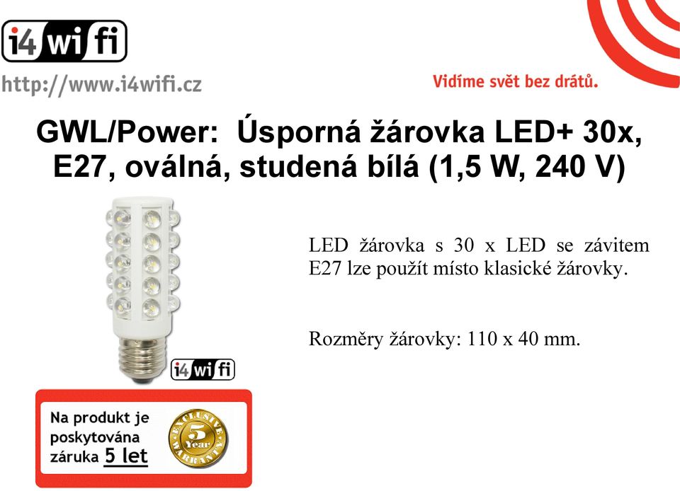 žárovka s 30 x LED se závitem E27 lze použít