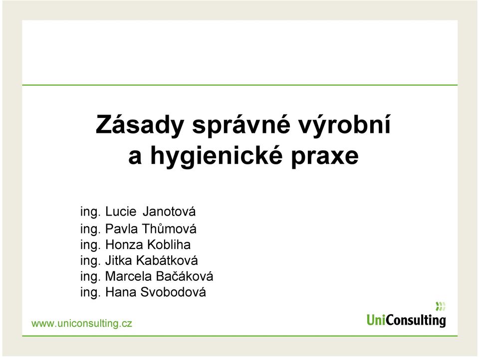 Pavla Thůmová ing. Honza Kobliha ing.