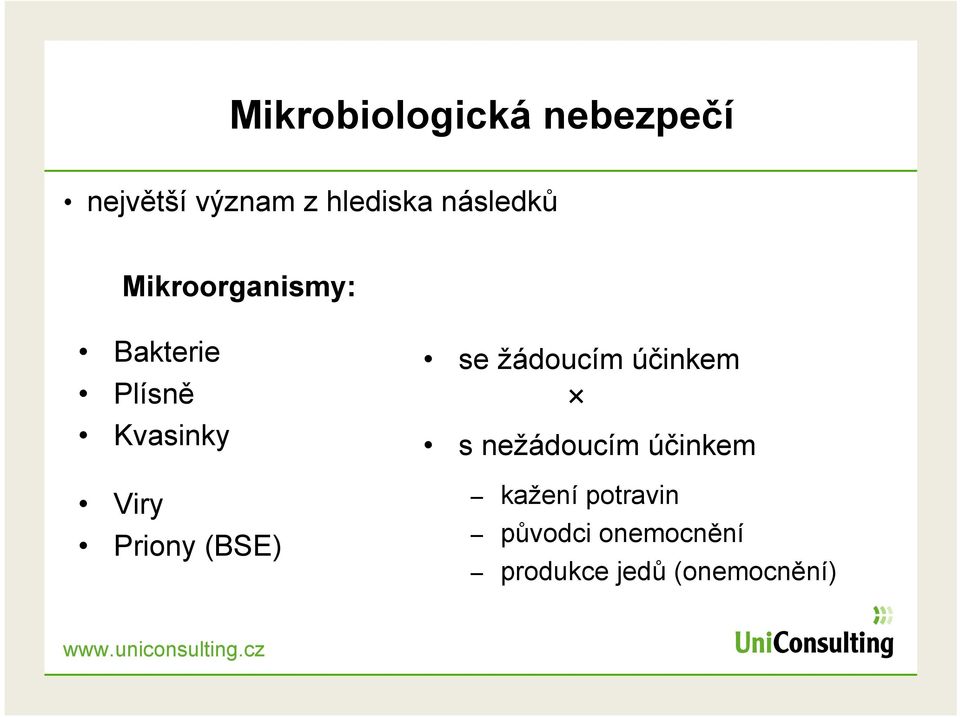 Priony (BSE) se žádoucím účinkem s nežádoucím účinkem