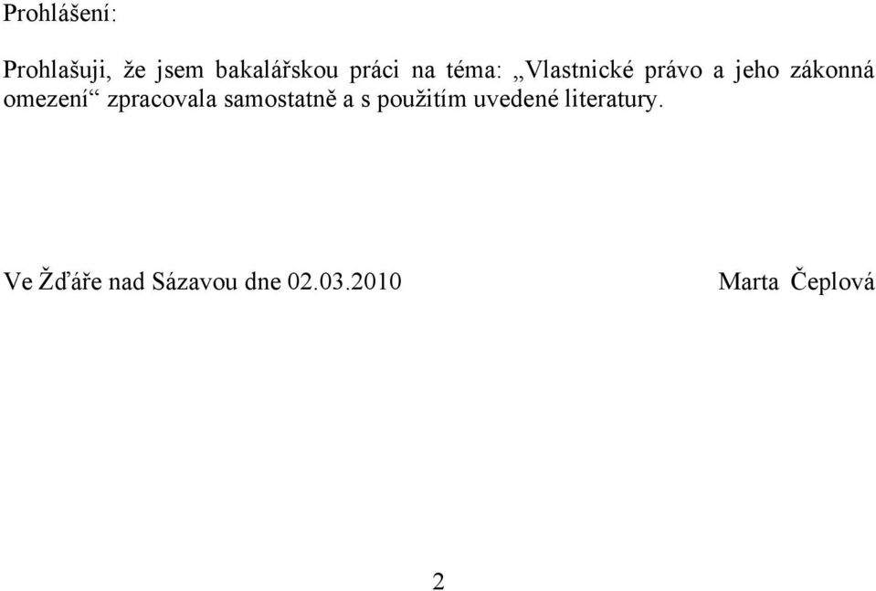 zpracovala samostatně a s pouţitím uvedené