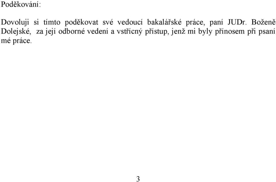 Boţeně Dolejské, za její odborné vedení a