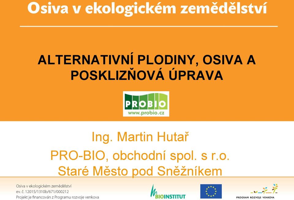 Martin Hutař PRO-BIO, obchodní