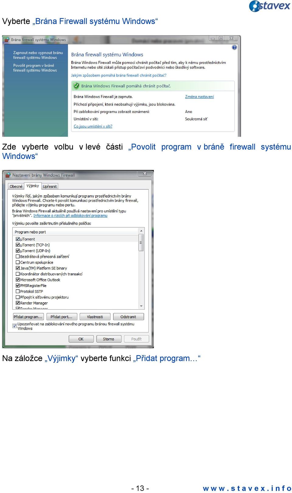 firewall systému Windows Na záložce Výjimky