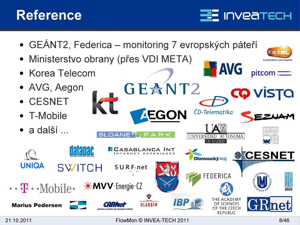 VDI META) Korea Telecom AVG, Aegon CESNET