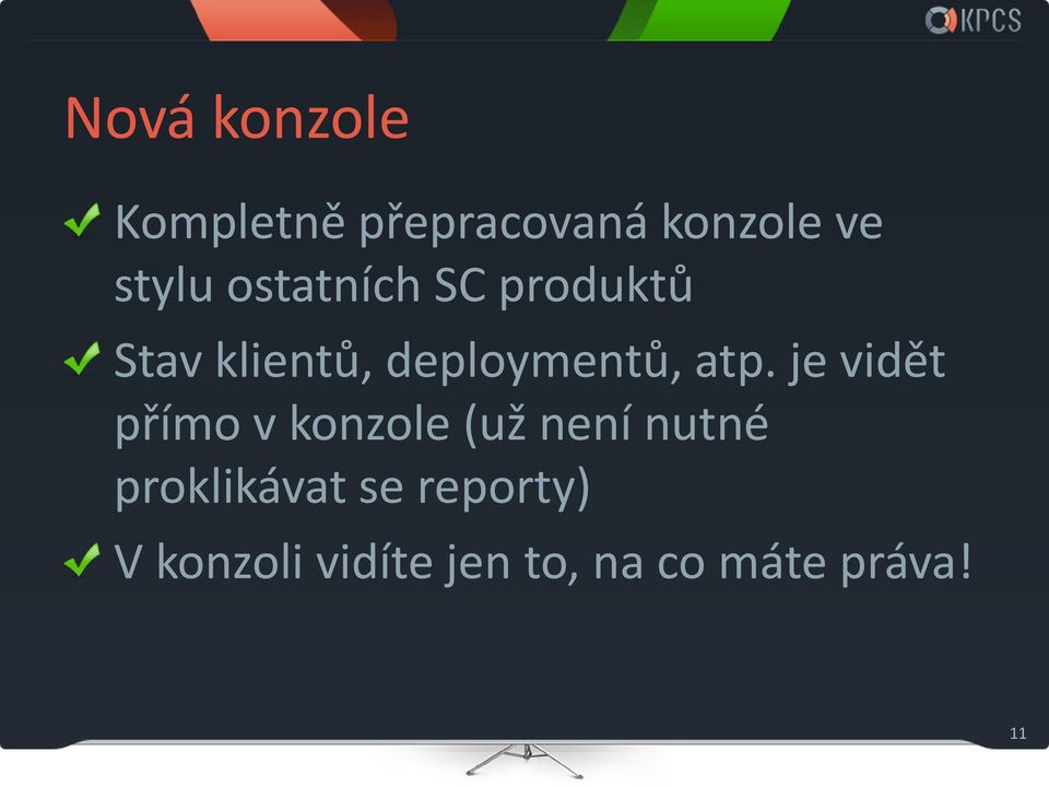 je vidět přímo v konzole (už není nutné proklikávat