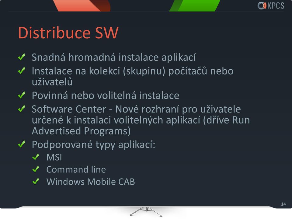 rozhraní pro uživatele určené k instalaci volitelných aplikací (dříve Run