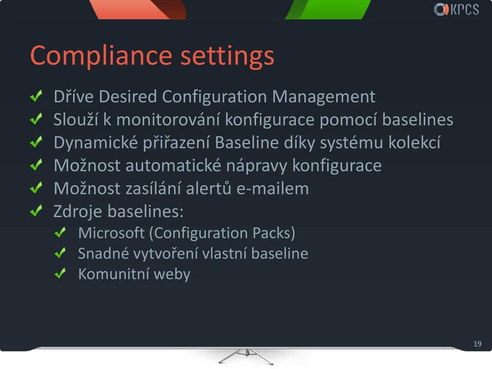 Možnost automatické nápravy konfigurace Možnost zasílání alertů e-mailem Zdroje